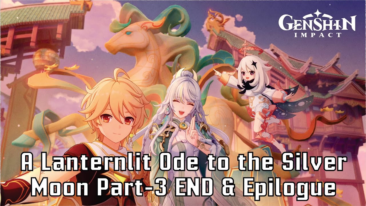 Genshin Impact 6.3 (PC) Lantern Rite Story Quest Pujian Lentera untuk Bulan Perak Part-3 & Epilogue