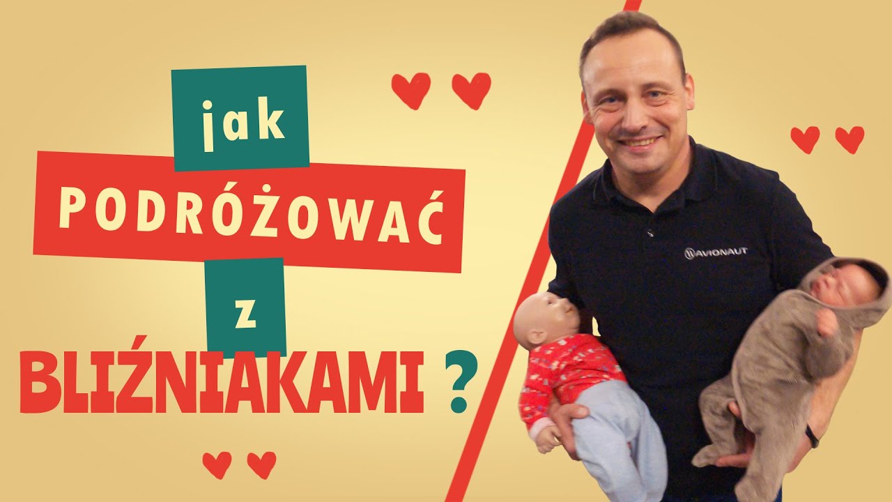 Jak podróżować z bliźniakami? Jaki wózek, jaki fotelik samochodowy?