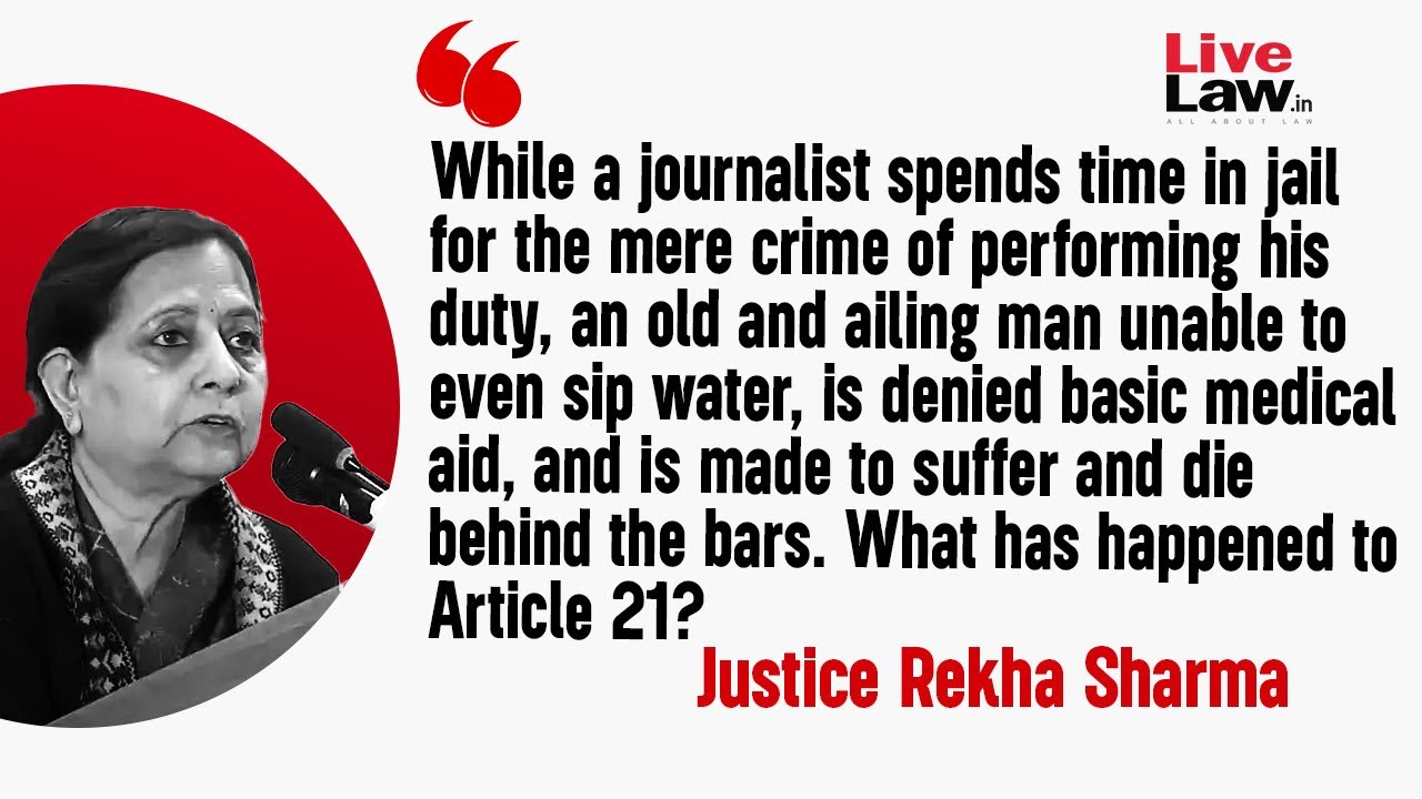 Powerful Get Bail, Journalist Spends Time In Jail, What  Happened To Art.21? Justice Rekha Sharma