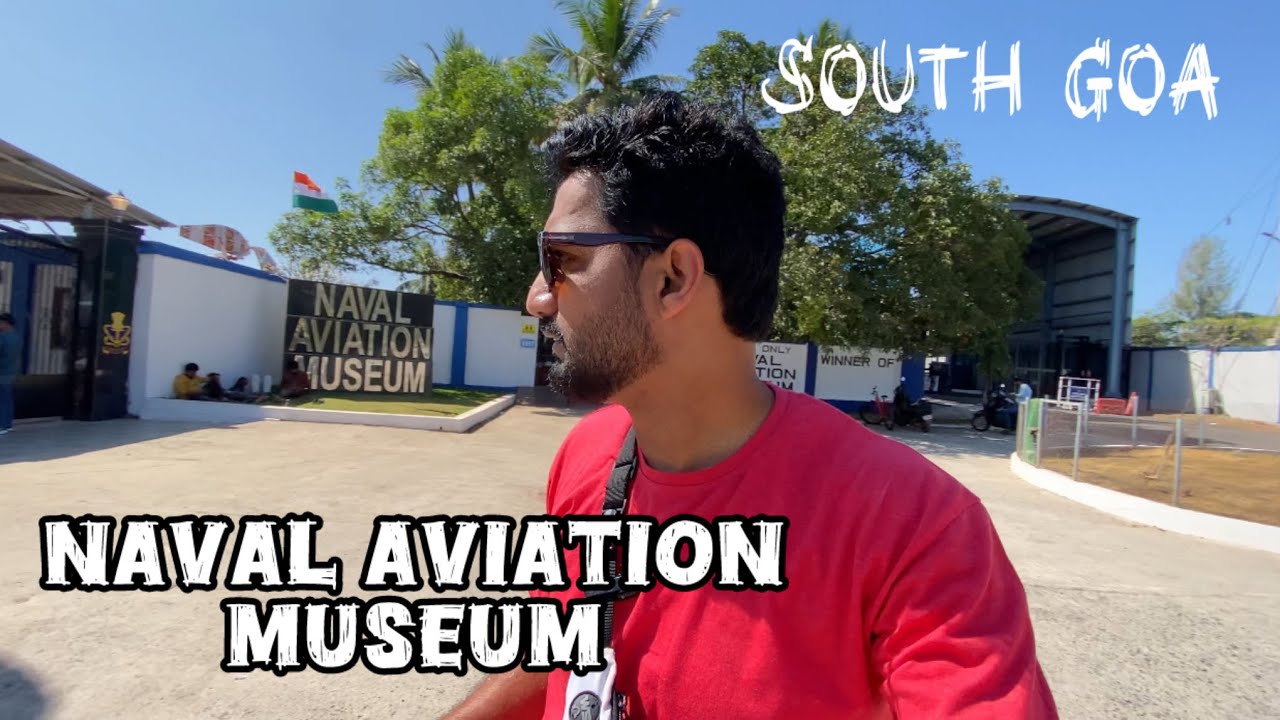 Naval Aviation Museum Goa | भारत में एक अनोखा संग्रहालय | South Goa