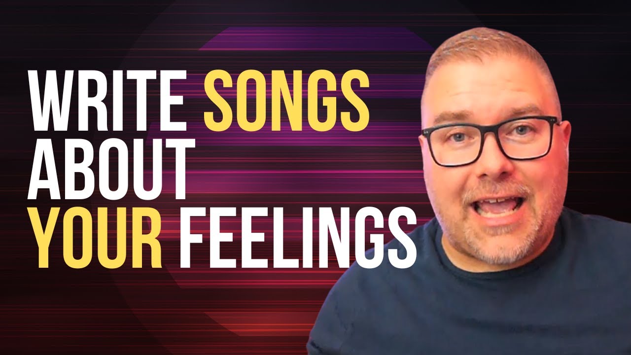 Learn How to Write Songs About Your Feelings