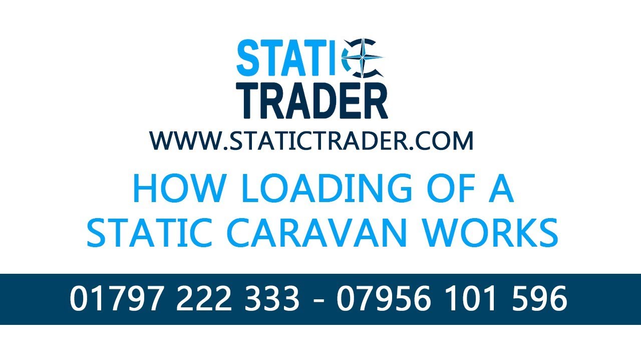 Static Trader | How loading a static caravan works feat Byron
