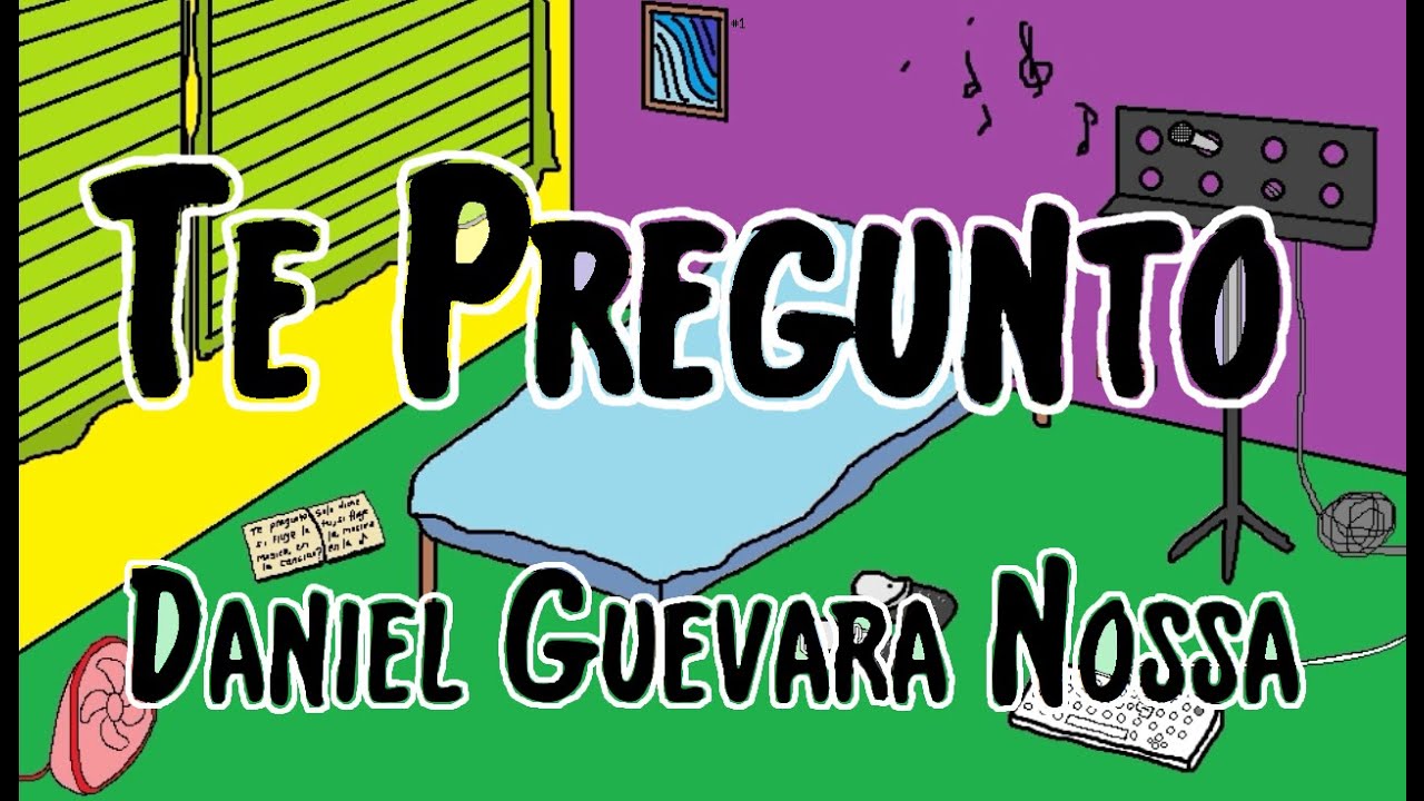 Daniel Guevara Nossa - Te Pregunto