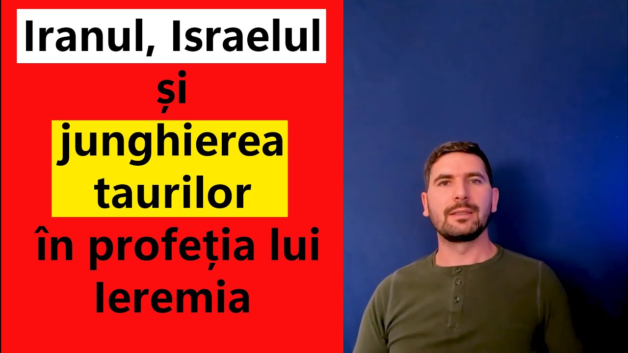 Iranul, Israelul și junghierea taurilor &icirc;n profeția lui Ieremia