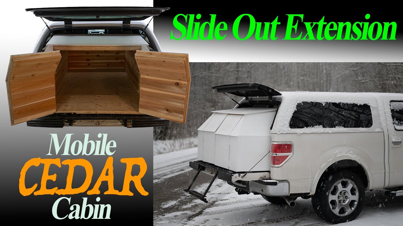 Truck Camper Extension - A mobile CEDAR cabin for my F-150 - First steps to Overlanding