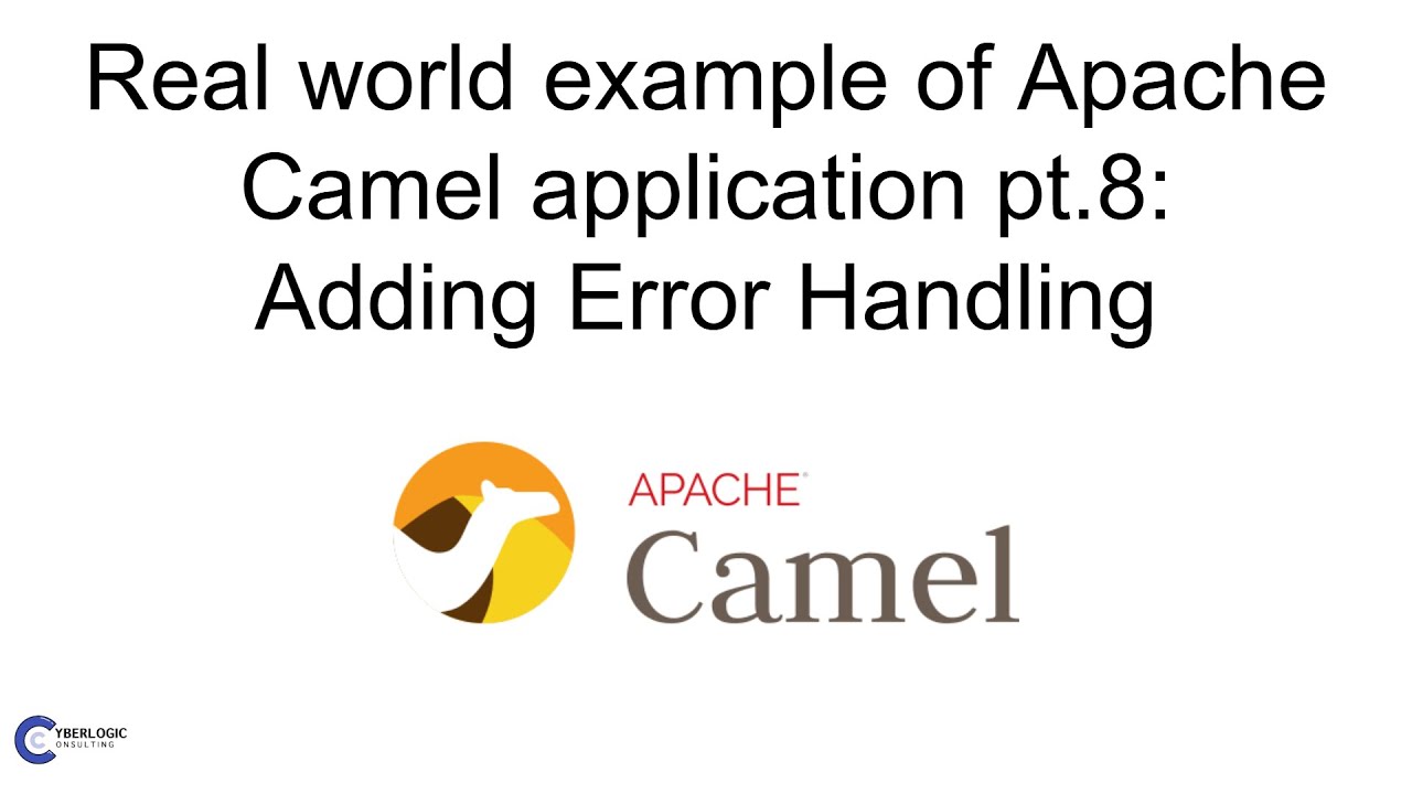 Building an Example of a Real-World Apache Camel Application Pt.8 | Adding Error Handling