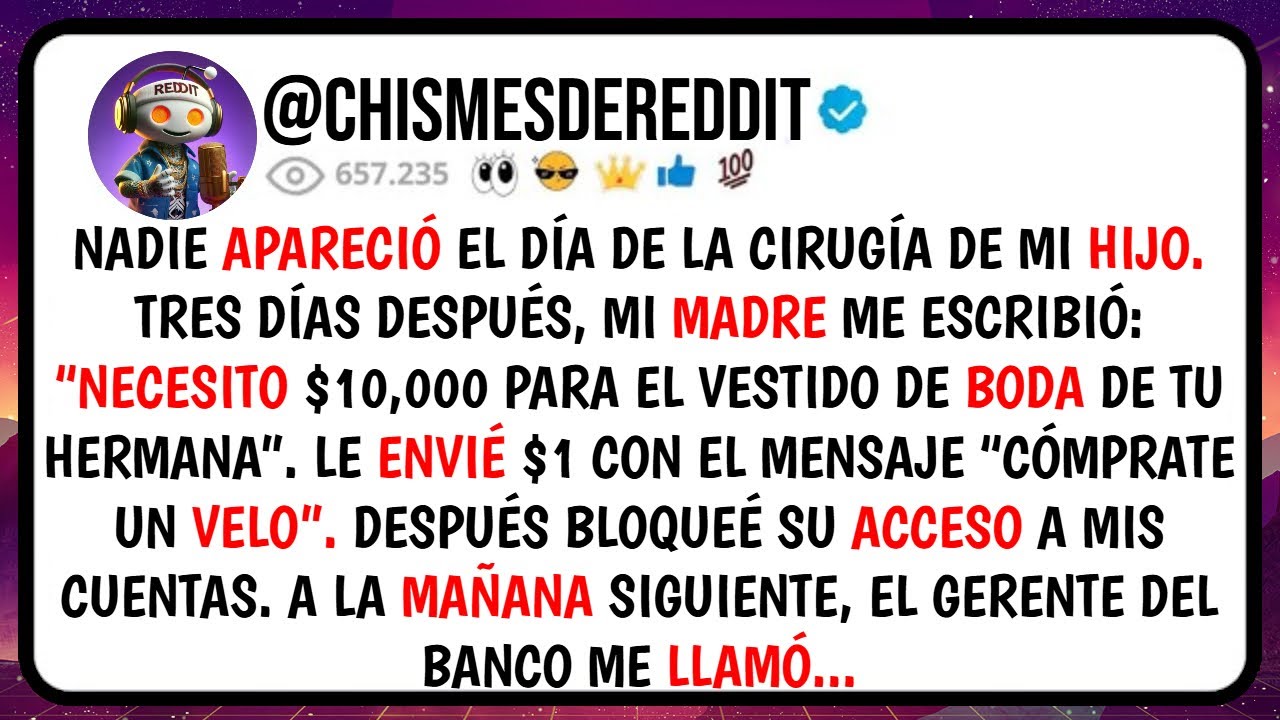 NADIE Apareció el Día de la CIRUGÍA De mi Hijo. TRES Días Después Mi MADRE Me Escribió: 