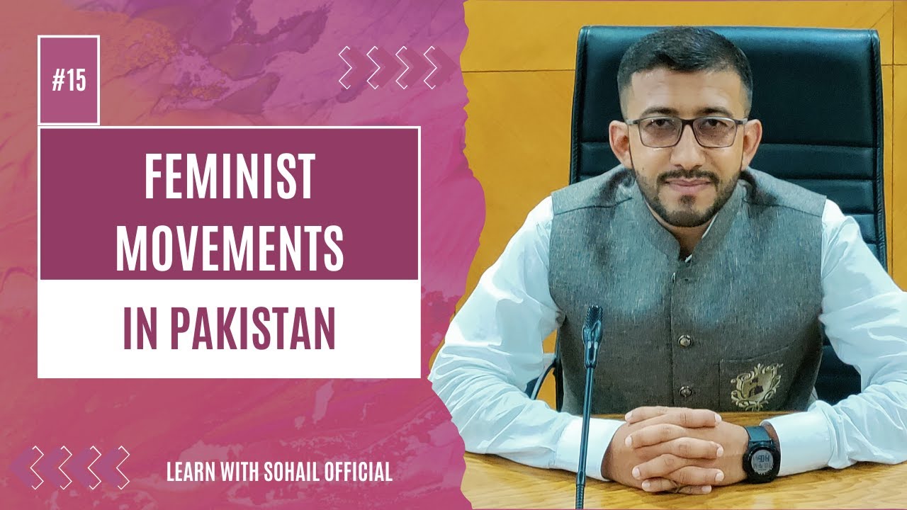 Feminist Movements in Pakistan I Sohail Official - Feminist Waves in Pakistan - CSS Gender Studies