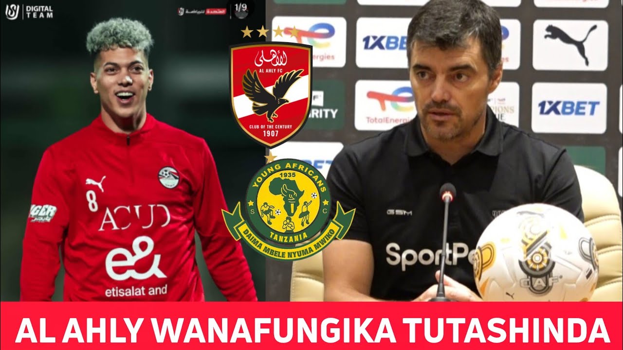 KOCHA WA YANGA AWATIKISA AL AHLY SC/ TUNATAKA POINT 3 MUHIMU 