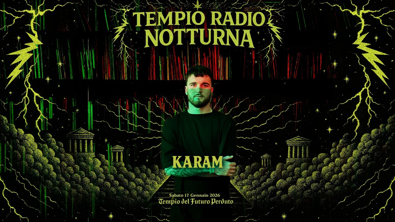 Karam @ Tempio Radio Notturna