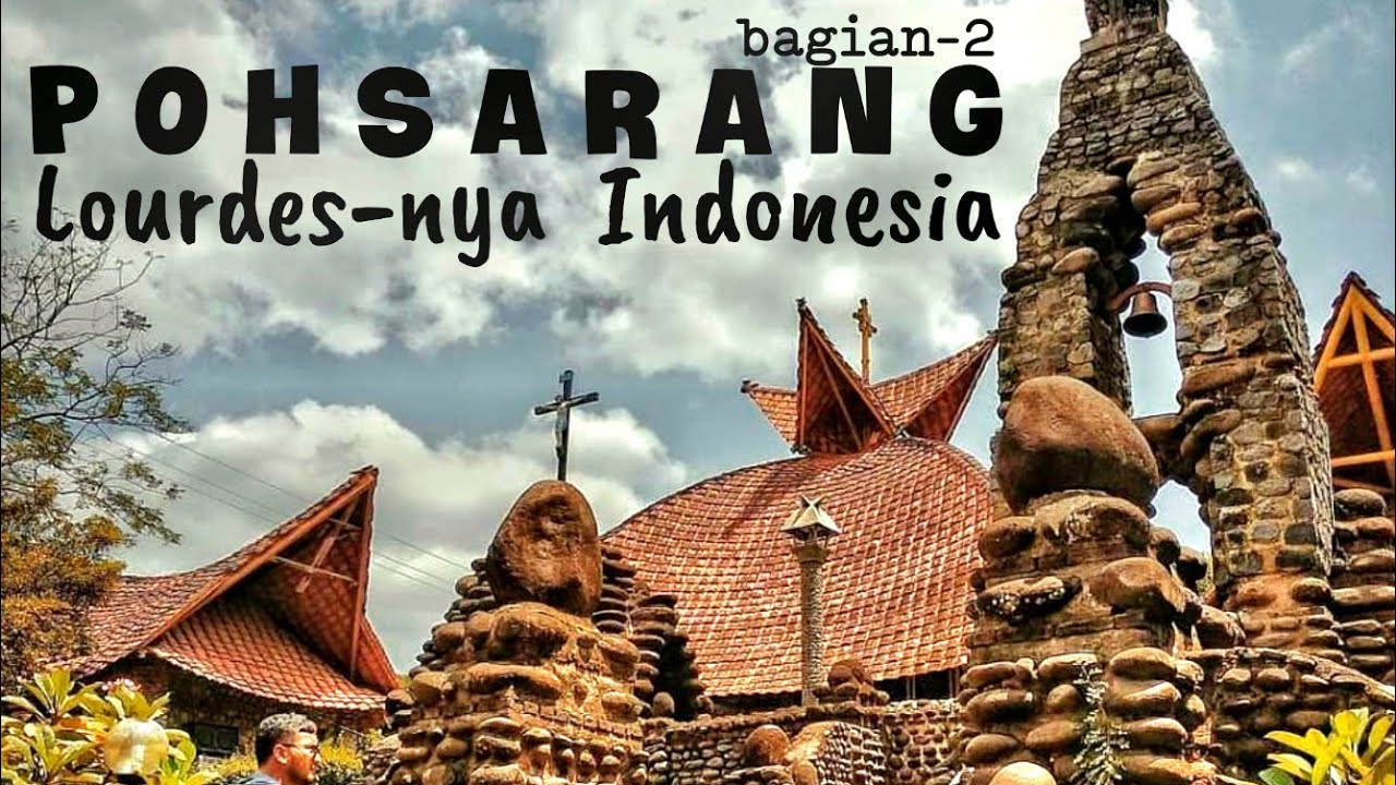 POHSARANG (2) : Pesona Lourdes yang Ikonik