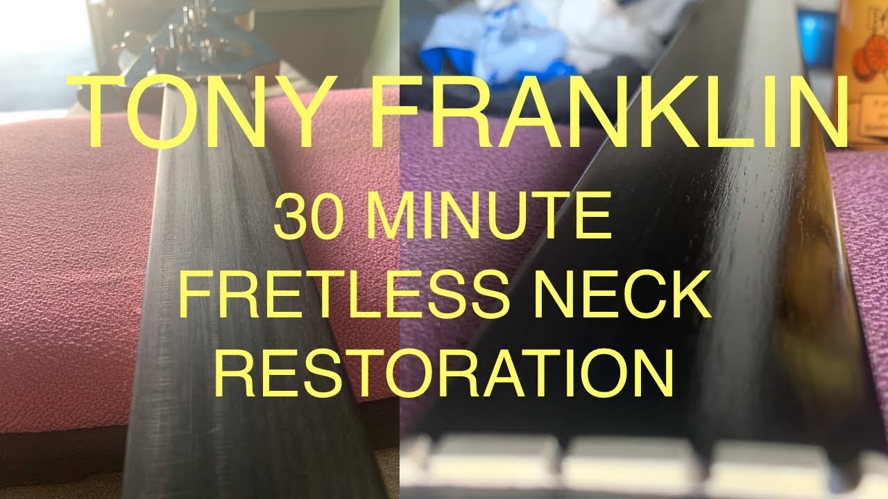 Tony Franklin • 30 Minute Fretless Neck Restoration
