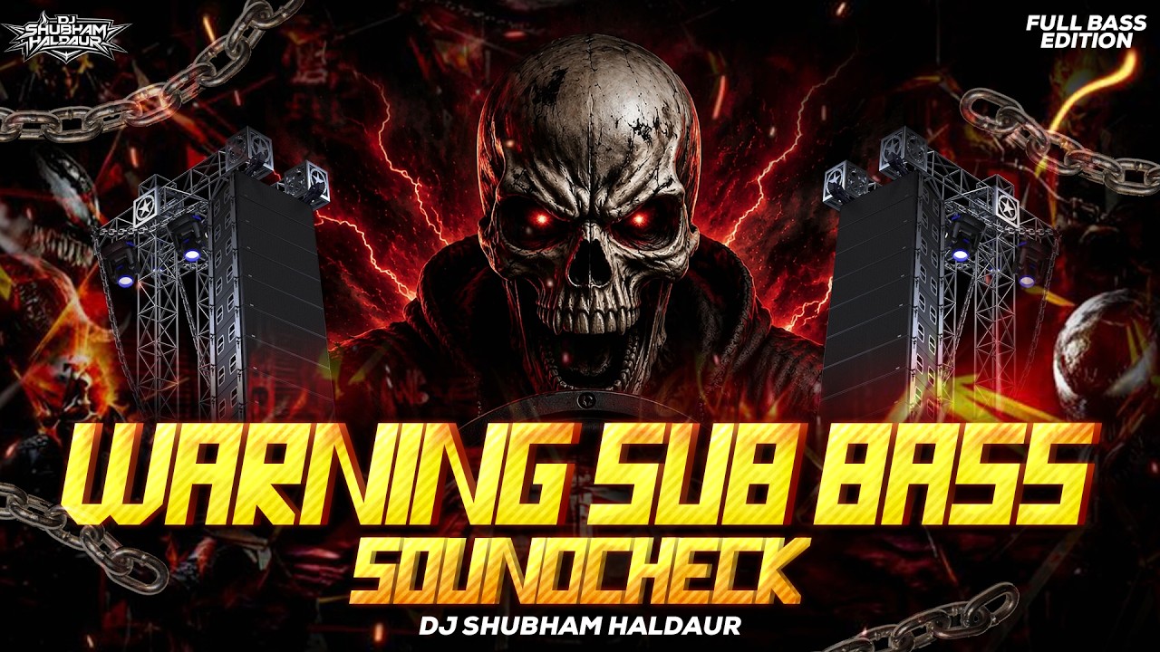 ⚠️ WARNING SUB BASS TEST 🔥 EXTREME BASS SOUND CHECK 💀 FEEL THE POWER | DJ SHUBHAM HALDAUR