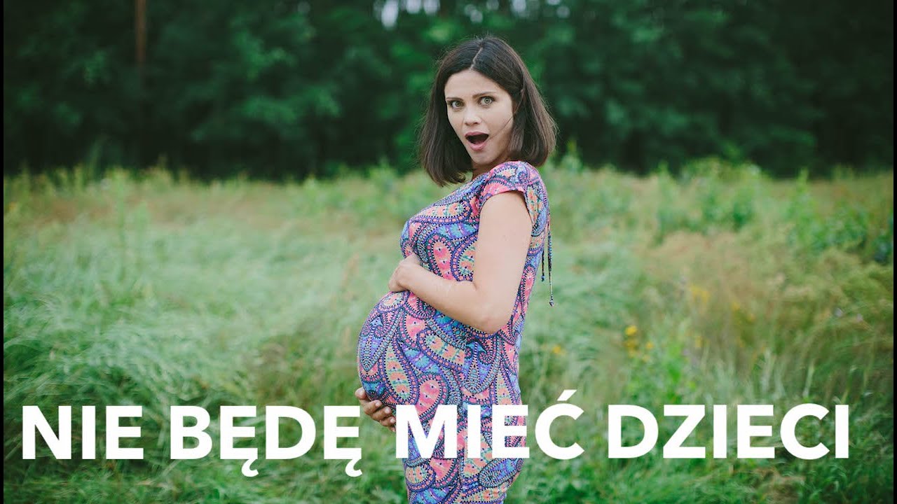Dlaczego moja córka nie chce mieć dzieci?