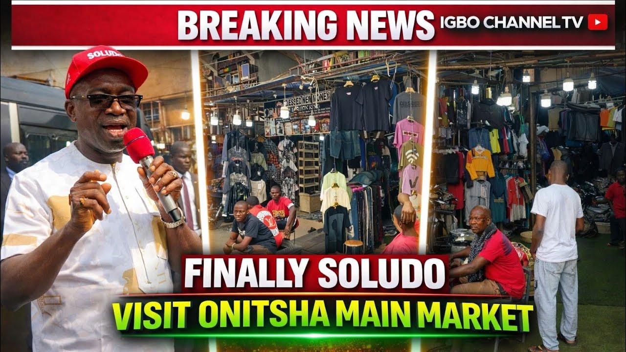 BREAKING NEWS || SOLUDO VISIT TO ONITSHA MAIN MARKET TODAY TO INTERACT WITH THE TRADERS 
