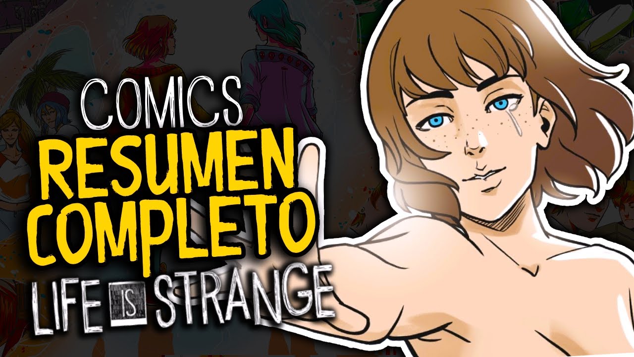 Resumidos En 1 Solo Video | Los Comics De Life is Strange [Español | Cómic | Resumen]