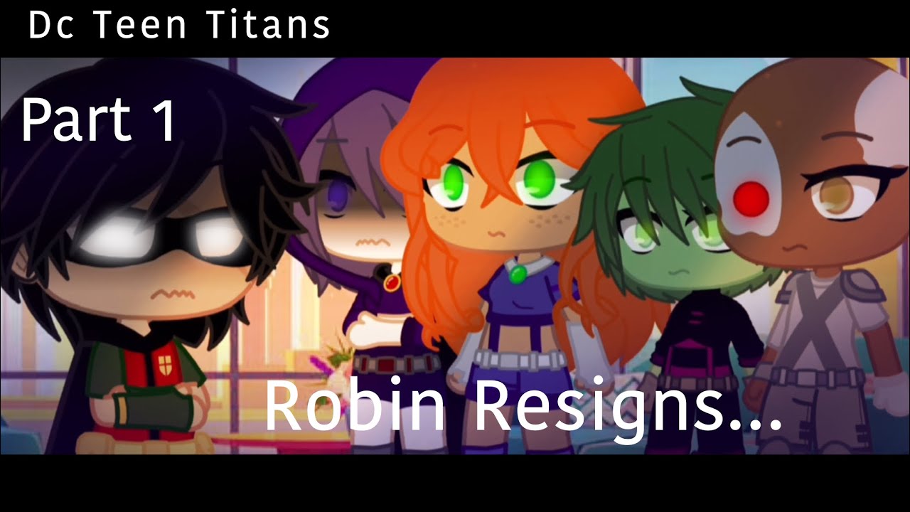 𝙍𝙤𝙗𝙞𝙣 𝙍𝙚𝙨𝙞𝙜𝙣𝙨…| Dc Teen Titans | AU | Part 1