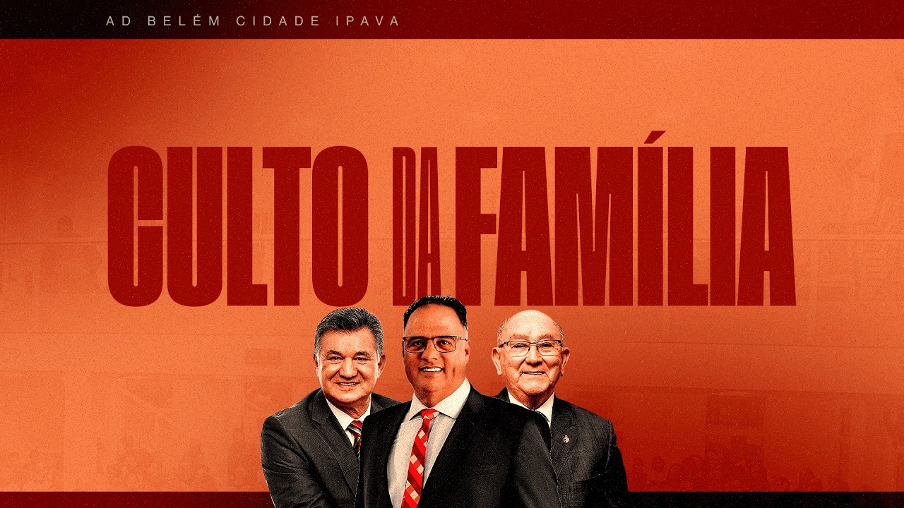 CULTO DA FAMÍLIA | ADCI - 08/02