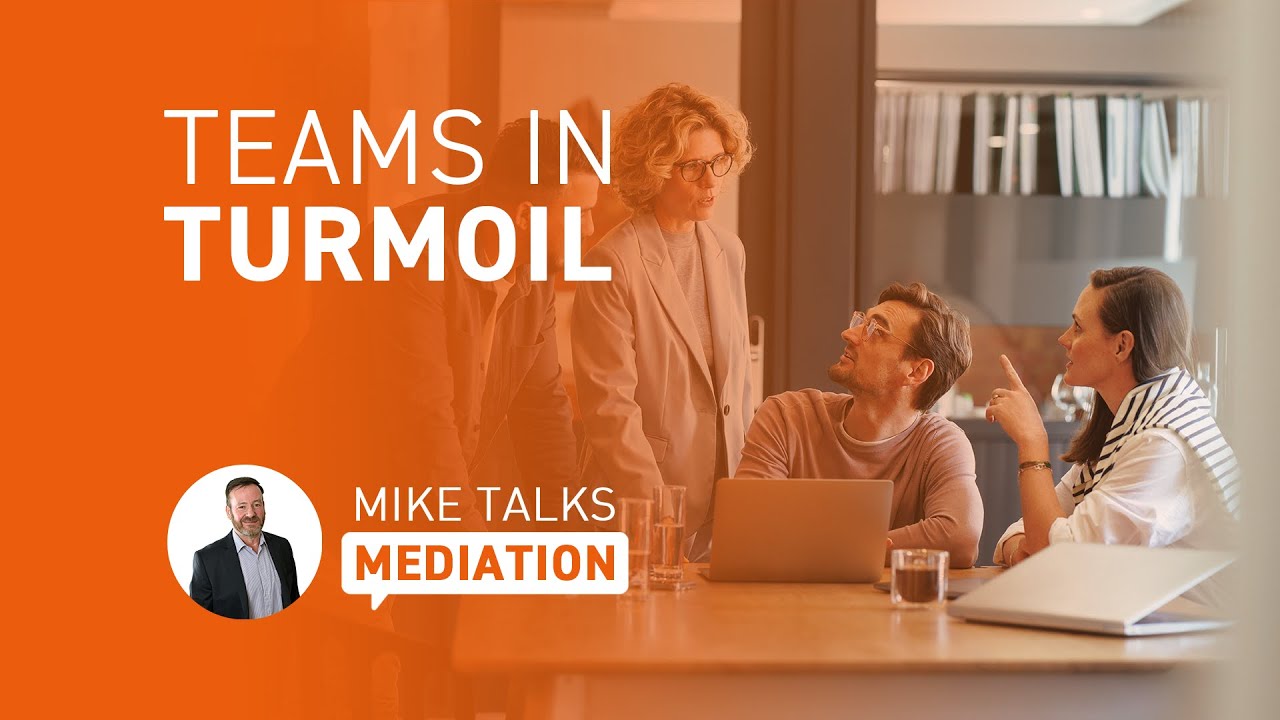 Mike Talks Mediation: 'Teams in Turmoil'