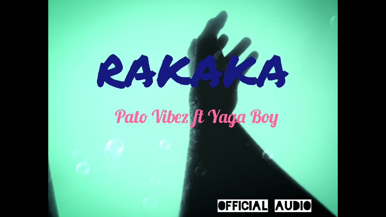 Pato Vibez _-_RAKAKA_ft_Yaga Boy_(Official audio)_2k25