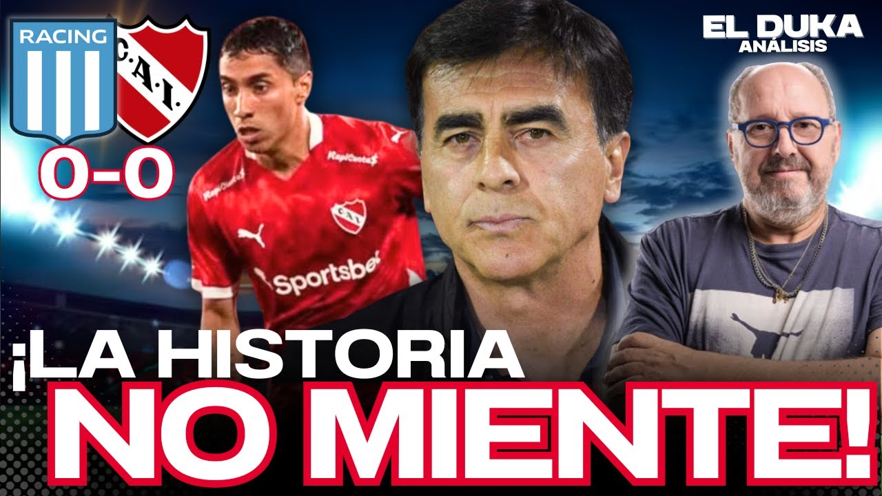 &iexcl;LA HISTORIA NO MIENTE! - Racing Club vs Independiente (0-0) - ELDUKA