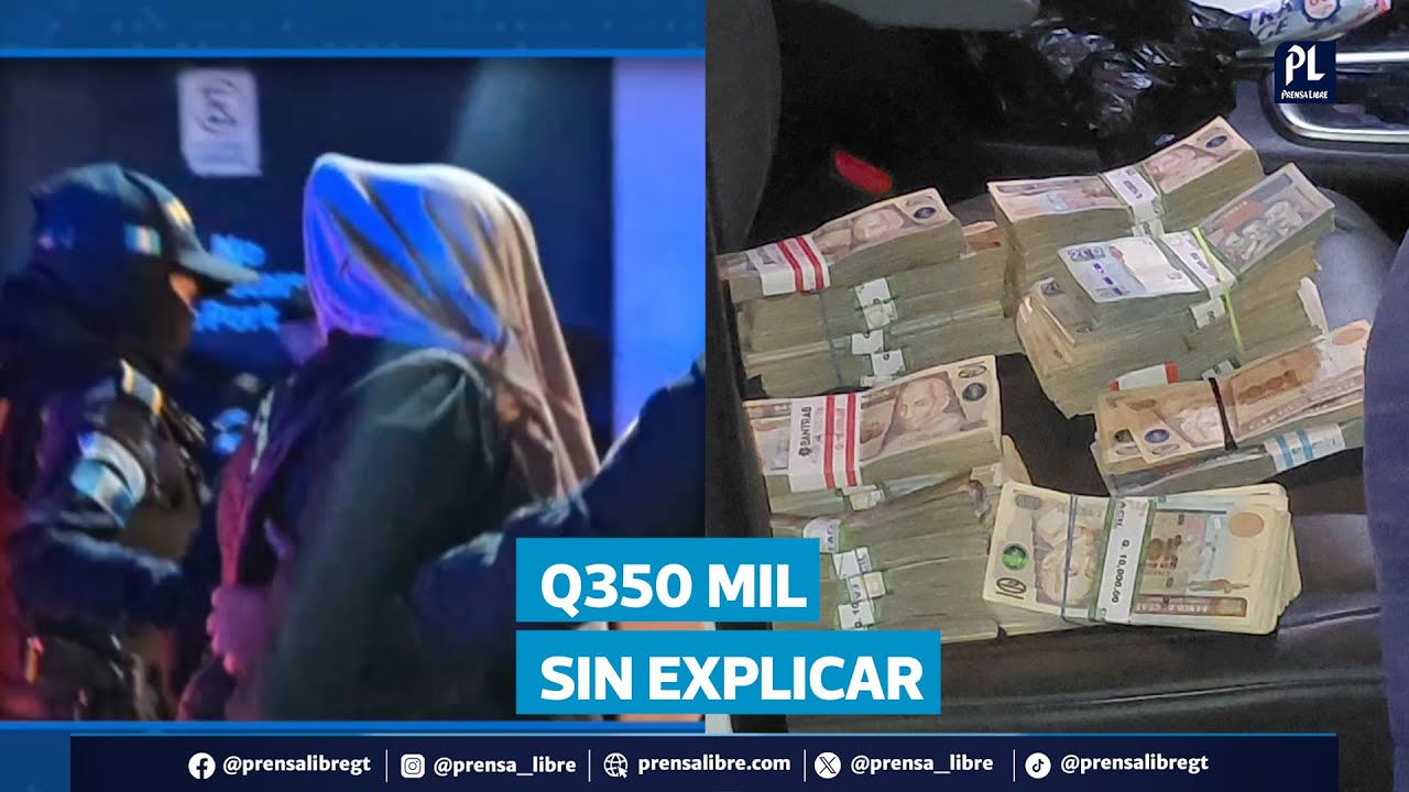 Capturan a mujer con Q350 mil en efectivo sin justificar su origen en Sacatepéquez