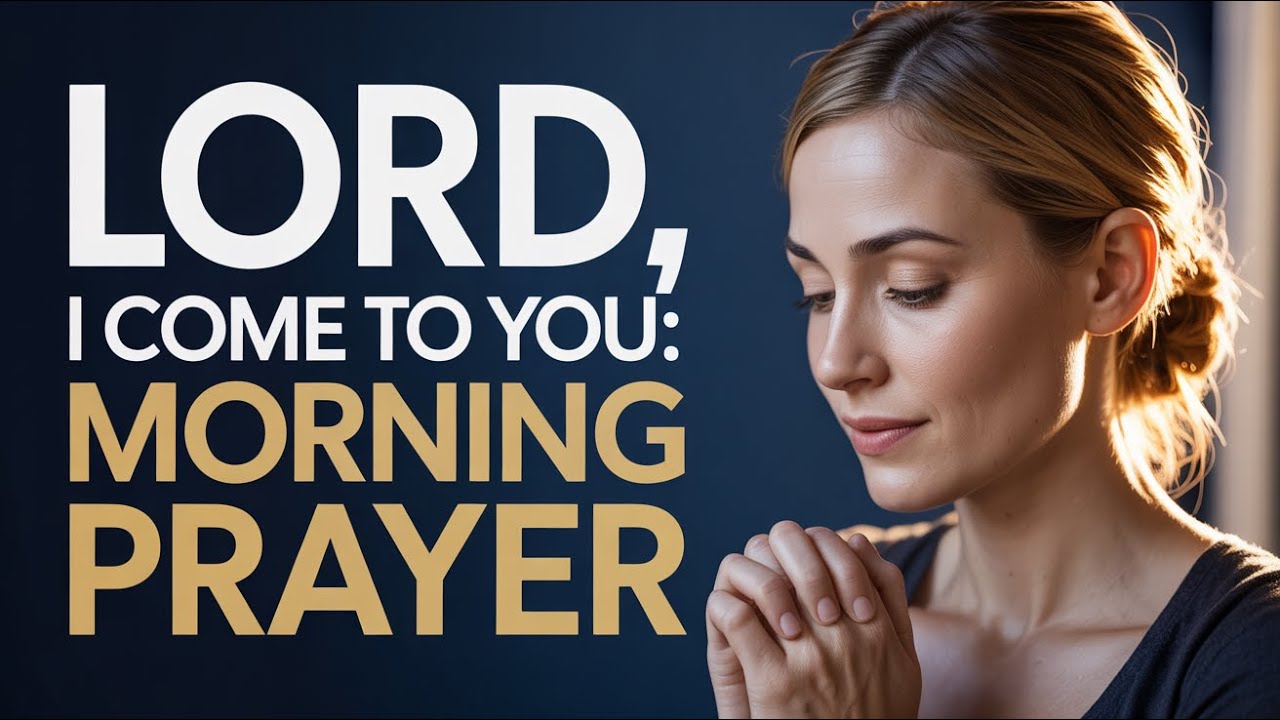Lord, Hear My Prayer Today | Blessed Morning Prayer