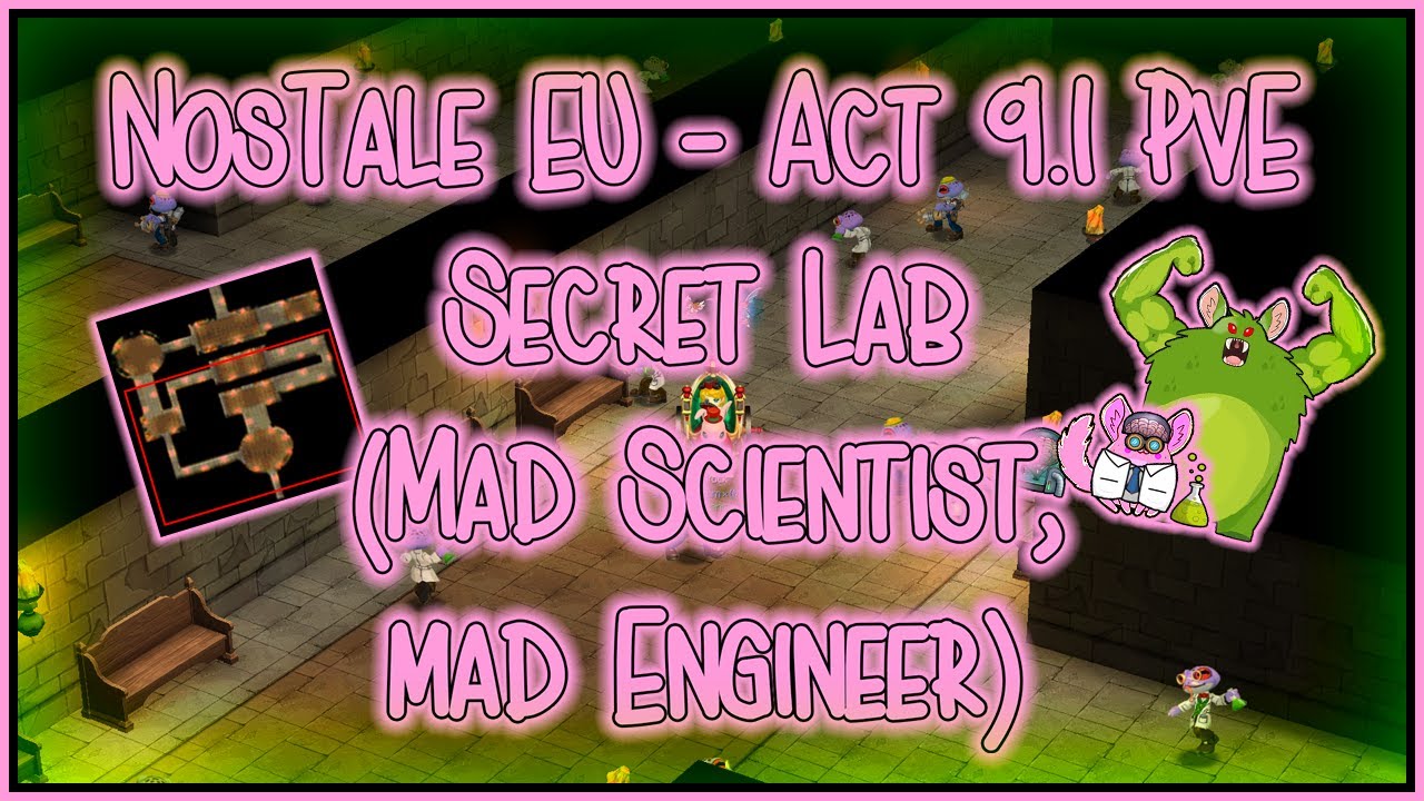 NosTale EU - Act 9.1 PvE / Exp: Secret Lab (Mad Scientist, Mad Engineer)