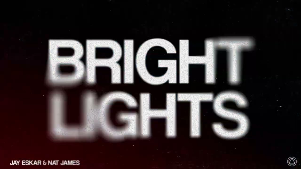 Jay Eskar, Nat James - Bright Lights (Official Visualizer)