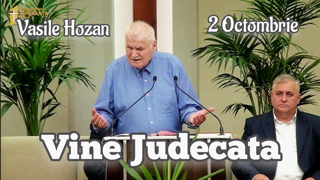 Vasile Hozan - Vine Judecata. | Predică 2 Octombrie 2022.