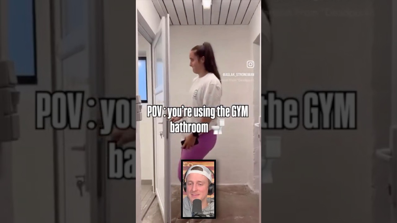 POV: Using the Gym Bathroom
