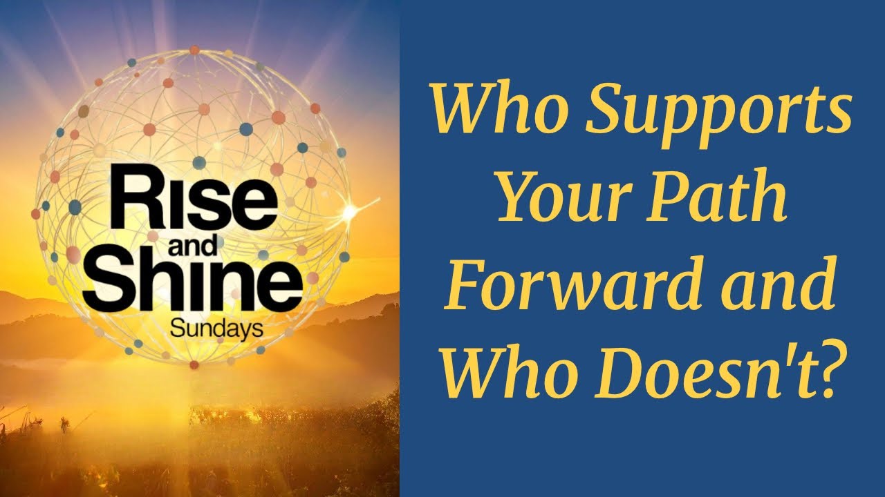 Discovering Who Walks With You and Who Stays Behind | Rise and Shine Sundays