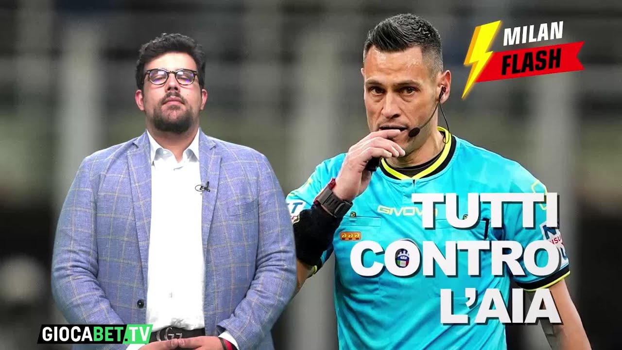 Milan Flash - Tutto ancora contro l'AIA