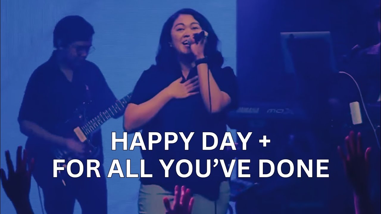 Happy Day + For All You've Done | Live Worship | Resurrection Sunday 2024