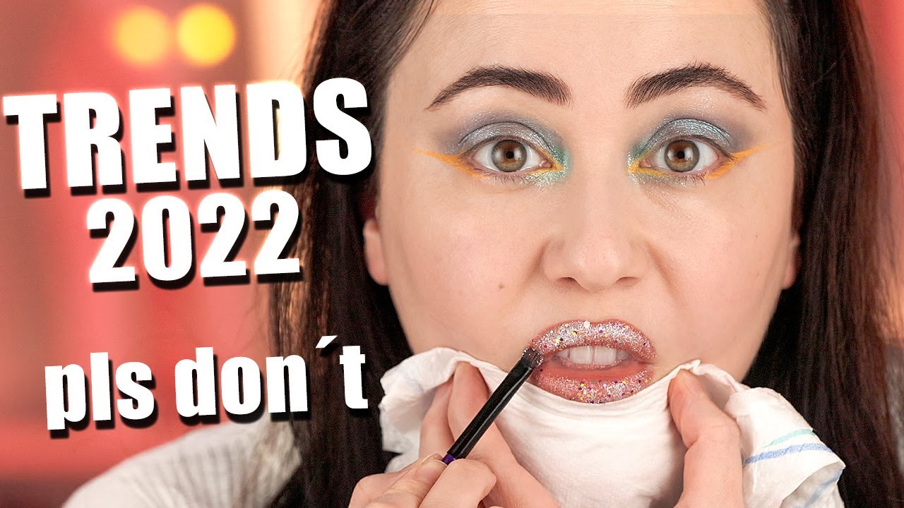 Tragbar bis Untragbar ❓ Makeup Trends 2022