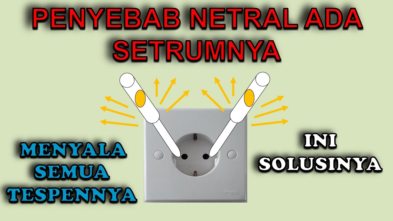 NETRAL DI STOP KONTAK ADA SETRUM / API NYA – INI PENYEBAB DAN SOLUSINYA