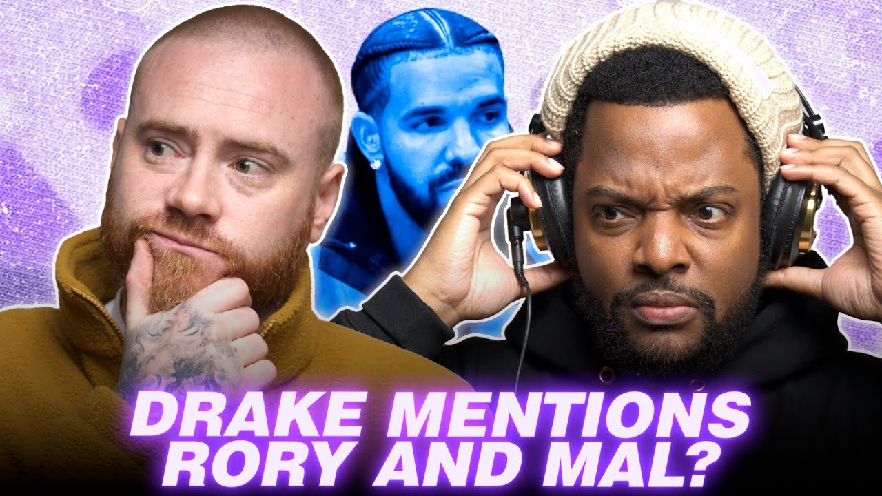 Drake Mentions Rory and Mal On &ldquo;Red Button&rdquo; | NEW RORY & MAL