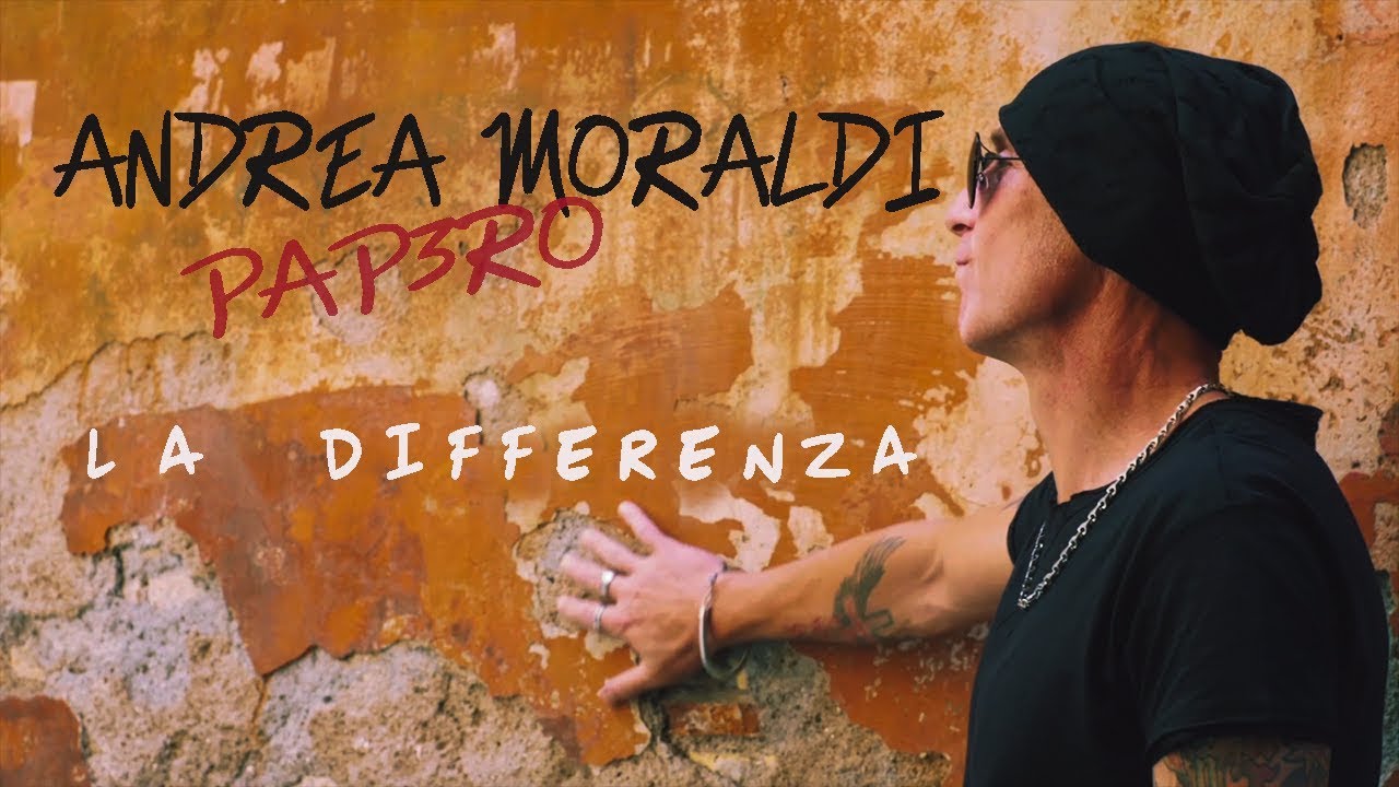 ANDREA MORALDI PAP3RO - La Differenza (Official Video)