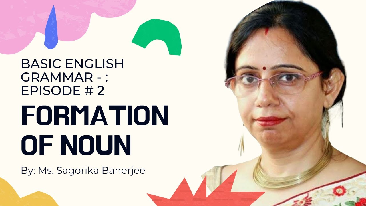 Formation of  Noun | By: Ms Sagorika Banerjee | #Polybanteaches