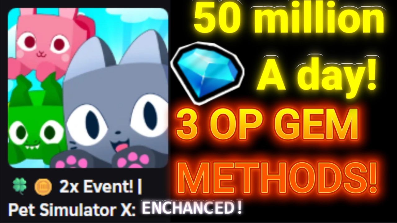 I Found  3 OP GEM METHODS In Pet Simulator X ENCHANCED