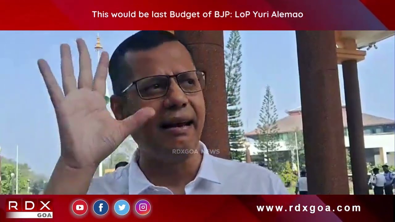 This would be last Budget of BJP : LoP Yuri Alemao