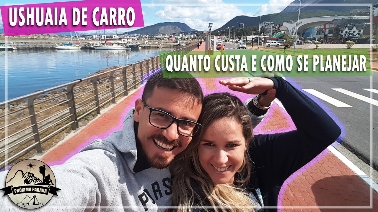 Ushuaia de carro - Quanto custa e como planejar os custos da viagem