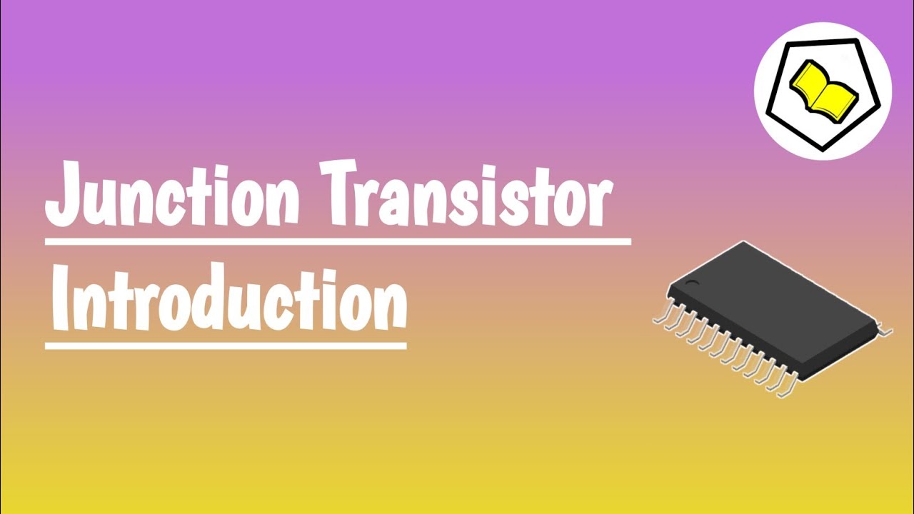Junction transistor | Introduction.