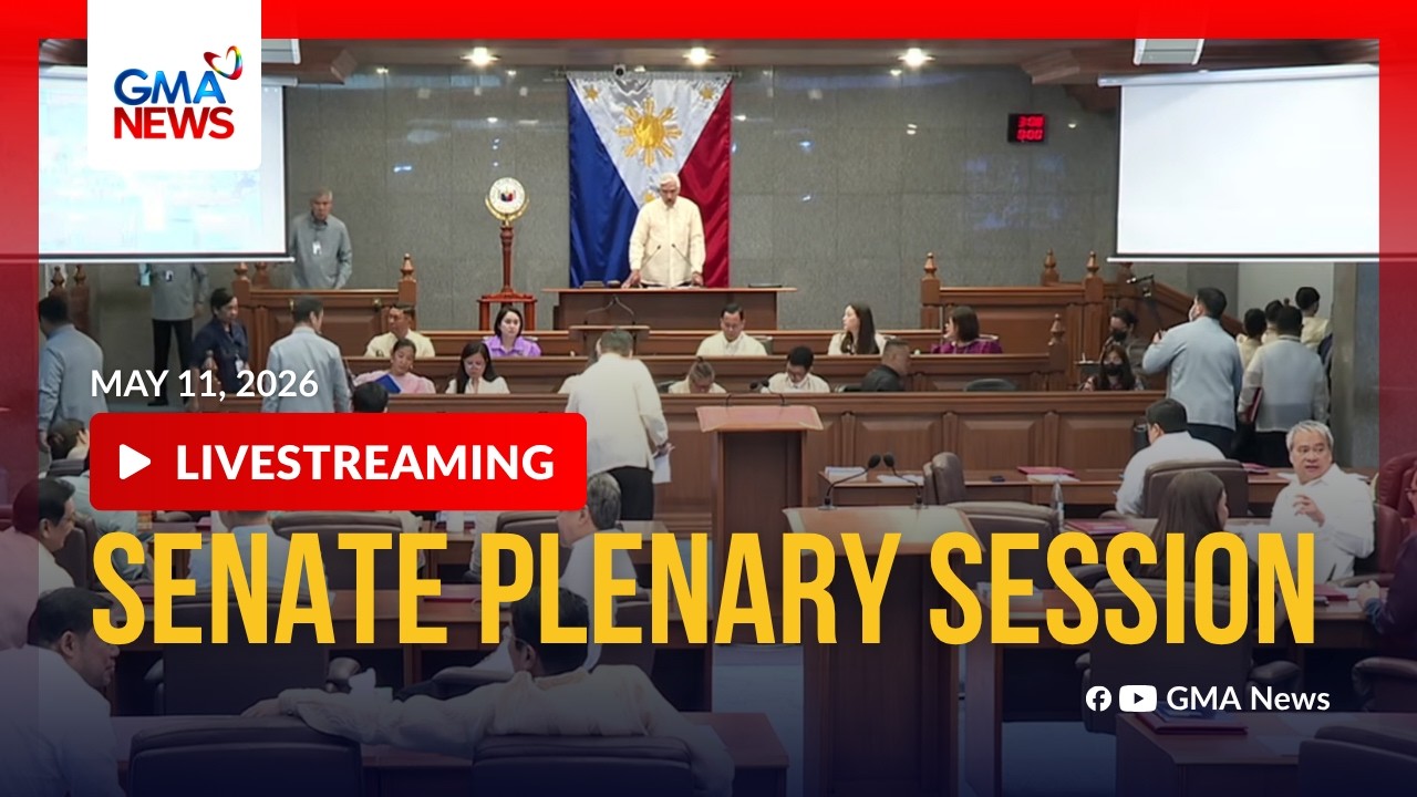LIVE - House and Senate Plenary sessions (May 11, 2026) | GMA News