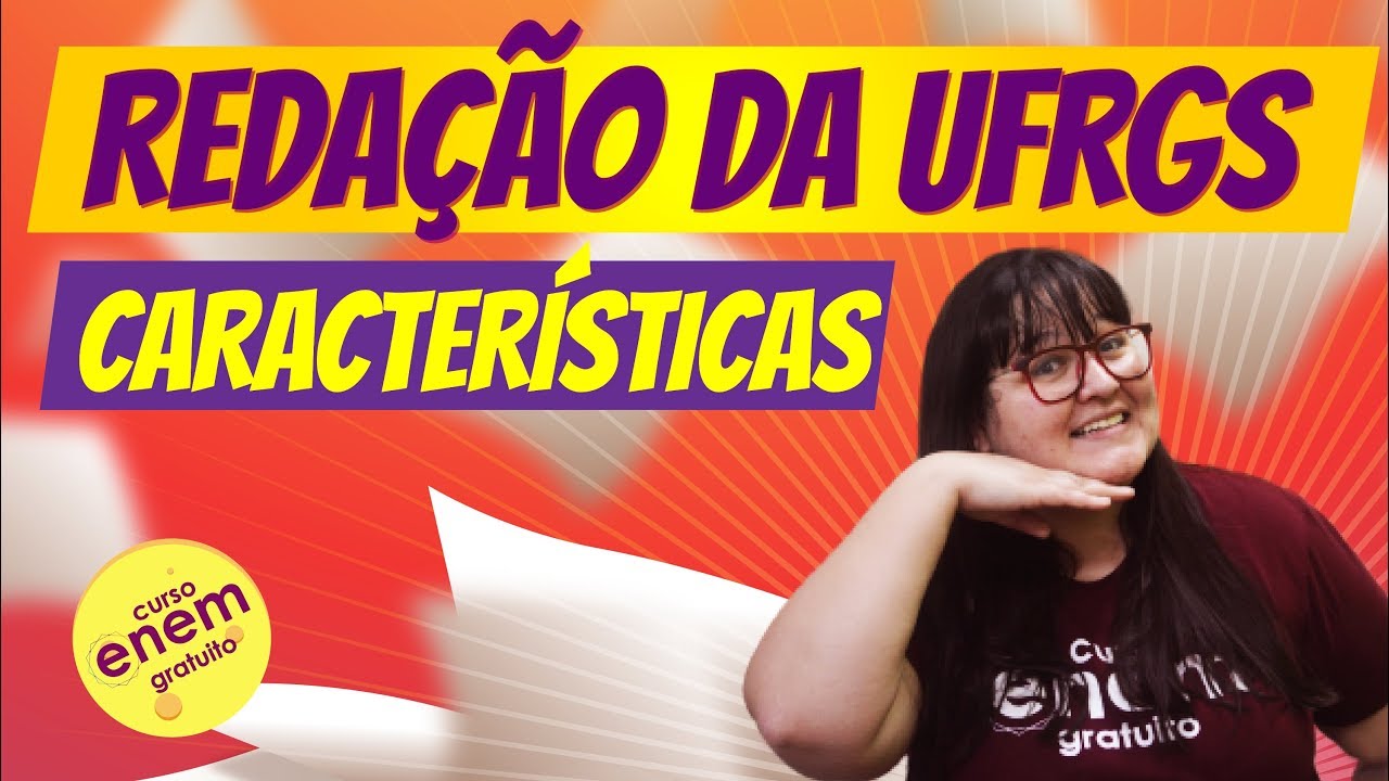 REDAÇÃO DA UFRGS: CARACTERÍSTICAS