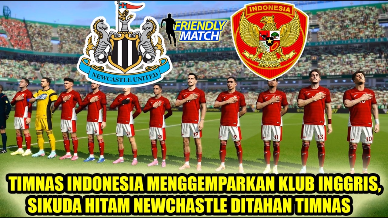 INDONESIA DITANTANG THE MAGPIES NEWCHASTLE UNITED DI ST JAMES.PARK STADIUM | UJICOBA INDONESIA 2026