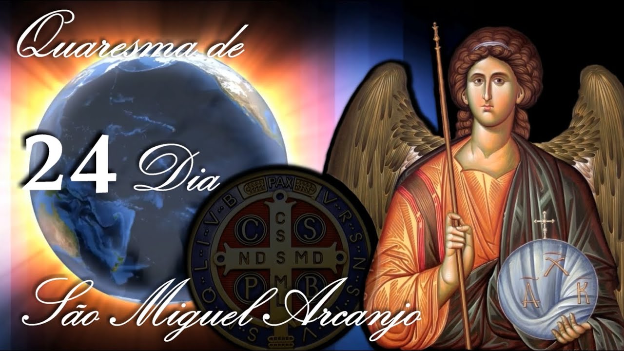 Dia 24 - QUARESMA DE SÃO MIGUEL ARCANJO 2023 - VIGÉSIMO QUARTO DIA
