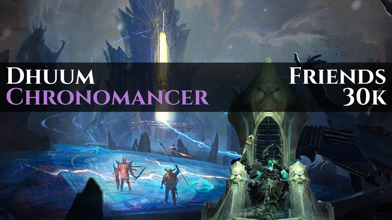 [Friends] Dhuum | Power Chronomancer | Guild Wars 2 2026/01/13 Patch