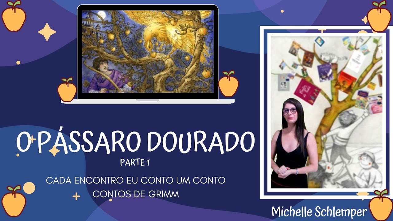 O Pássaro Dourado  - Parte 1