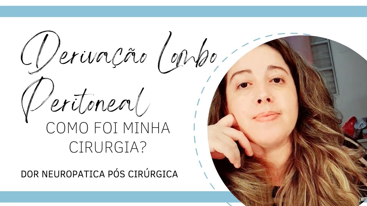 Derivação Lombo Peritoneal e dor neuropatica pós cirúrgica.